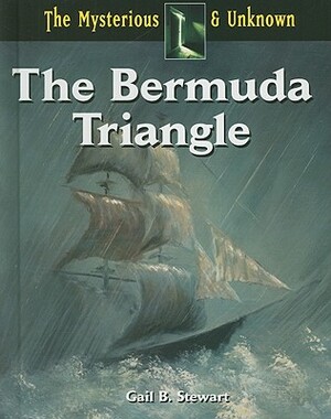 The Bermuda Triangle by Gail B. Stewart