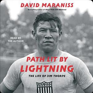 Path Lit By Lightning by David Maraniss