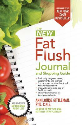 The New Fat Flush Journal and Shopping Guide by Ann Louise Gittleman