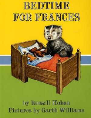 Bedtime for Frances by Garth Williams, Russell Hoban