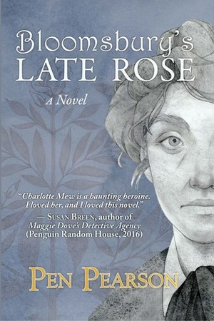 Bloomsbury's Late Rose by Pen Pearson