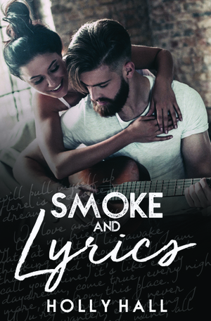 Smoke and Lyrics by Holly Hall