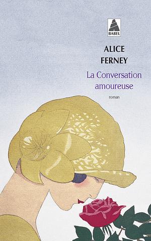 La conversation amoureuse by Alice Ferney