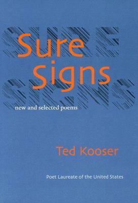 Sure Signs: New and Selected Poems by Ted Kooser