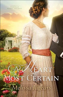 A Heart Most Certain by Melissa Jagears