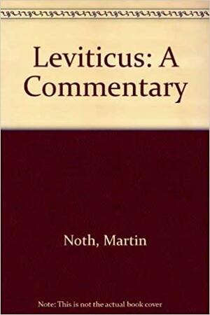 Leviticus: A Commentary by Martin Noth