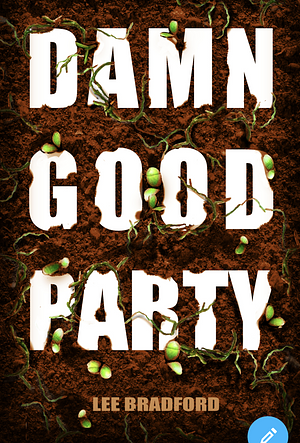 Damn Good Party by Lee Bradford