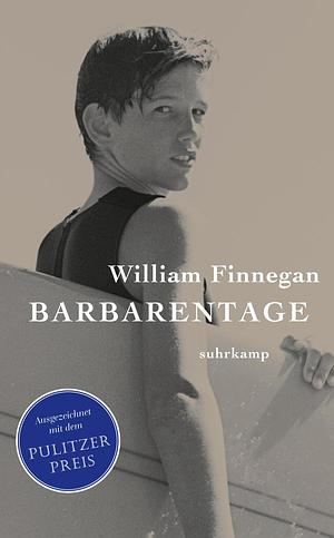 Barbarentage: Mit fachlicher Beratung von Jens Steffenhagen (suhrkamp taschenbuch) by William Finnegan