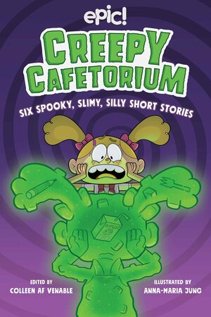 Creepy Cafetorium by Shelby Arnold, Nick Murphy, Paul Ritchey, Colleen AF Venable, Marilynn James, Joe McGee