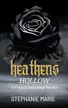 Heathens Hollow by Stephanie Marie