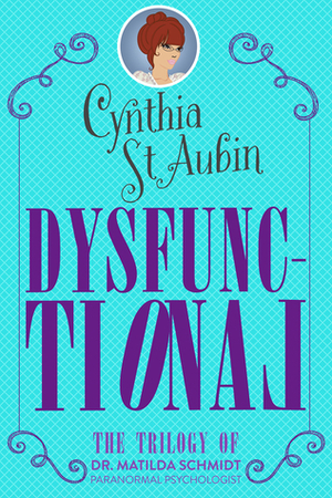 Dysfunctional by Cynthia St. Aubin