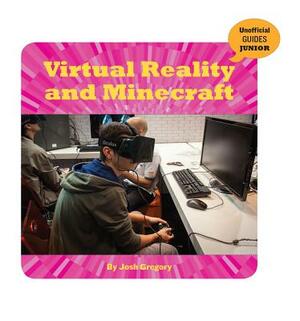 Virtual Reality and Minecraft by Josh Gregory