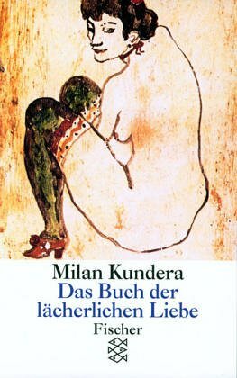 Das Buch der lächerlichen Liebe by Milan Kundera
