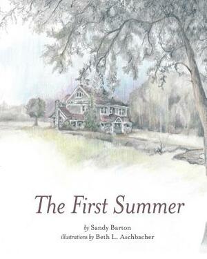 The First Summer by Sandy Barton