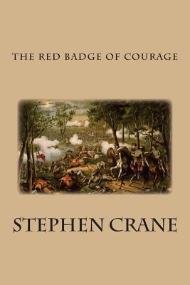 The Red Badge of Courage by Stephen Crane