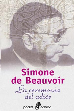 La ceremonia del adiós by Simone de Beauvoir