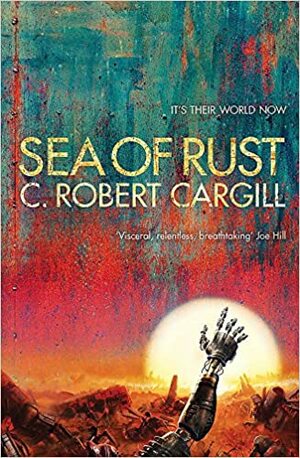 Moře rzi by C. Robert Cargill