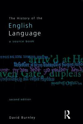 The History of the English Language: A Sourcebook by David Burnley