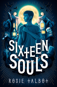 Sixteen Souls by Rosie Talbot