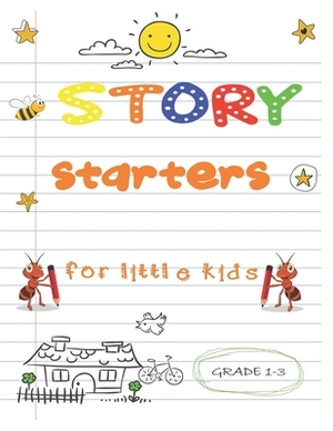 story starters for little kids: Easy Writing Prompts For Grades 1-3 by Alphabet Publishing