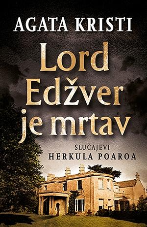 Lord Edžver je mrtav by Agatha Christie