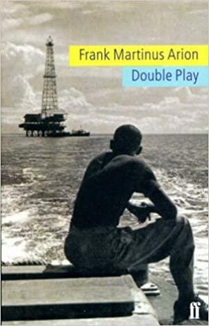 Double Play: The Story of an Amazing World Record by Frank Martinus Arion