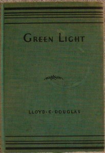Green Light by Lloyd C. Douglas