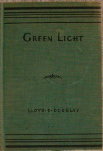 Green Light by Lloyd C. Douglas