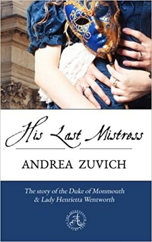 His Last Mistress by Andrea Zuvich