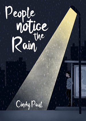 People Notice the Rain by Cindy Paul