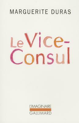Le Vice-consul by Marguerite Duras