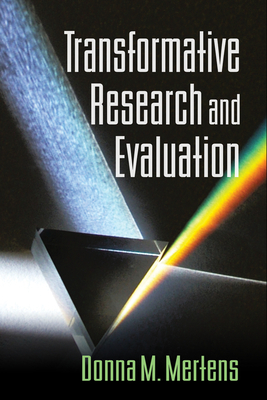 Transformative Research and Evaluation by Donna M. Mertens