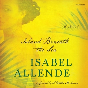 Island Beneath the Sea by Isabel Allende