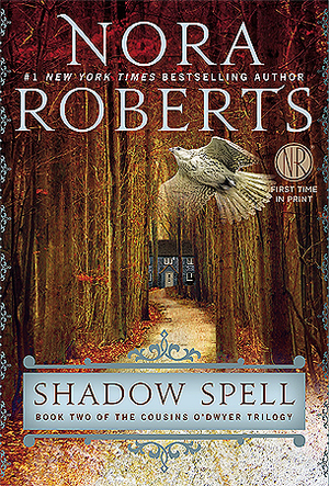 Shadow Spell by Nora Roberts