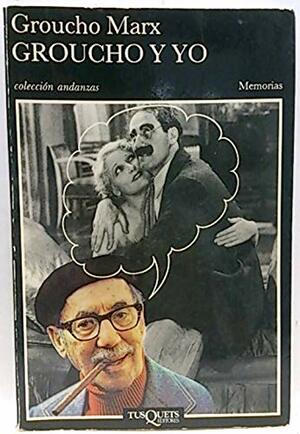 Groucho Y Yo by Groucho Marx