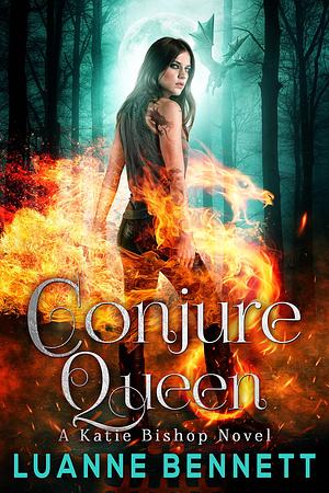 Conjure Queen by Luanne Bennett