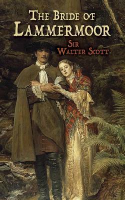 The Bride of Lammermoor by Walter Scott