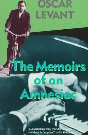 Memoirs of an Amnesiac by Oscar Levant