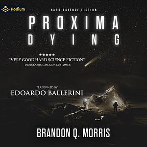 Proxima Dying by Brandon Q. Morris