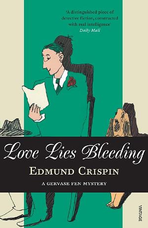 Love Lies Bleeding by Edmund Crispin