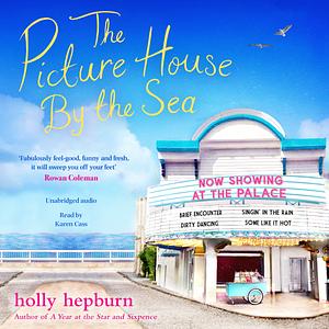 The Picture House by the Sea by Holly Hepburn