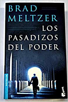 Los Pasadizos del Poder by Brad Meltzer