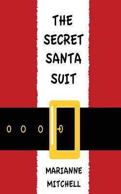 The Secret Santa Suit by Marianne Mitchell