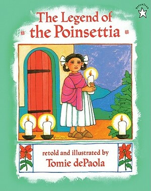 The Legend of the Poinsettia by Tomie dePaola