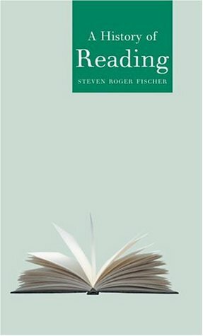 A History of Reading by Steven Roger Fischer