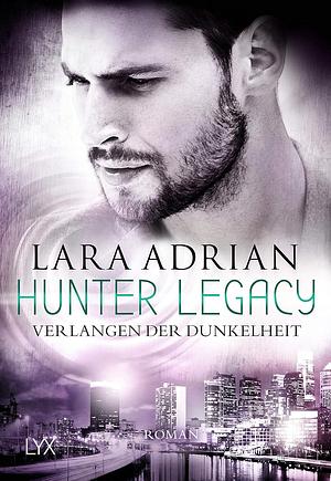 Verlangen der Dunkelheit by Lara Adrian