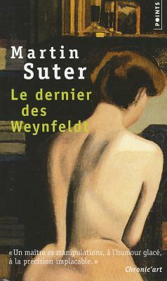 Dernier Des Weynfeldt(le) by Martin Suter