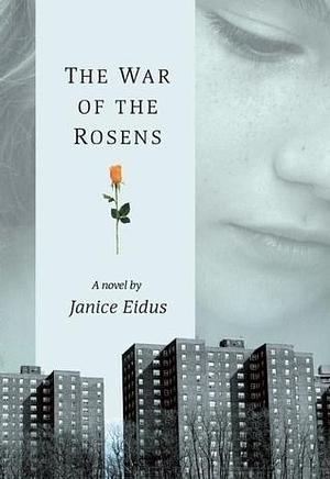 The War Of The Rosens by Janice Eidus, Janice Eidus