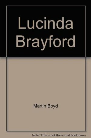 Lucinda Brayford by Martin Boyd