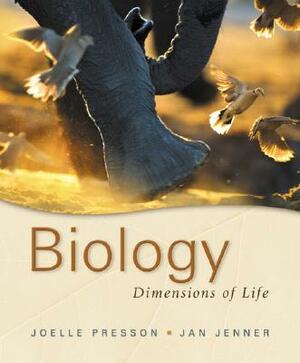 Biology: Dimensions of Life by Joelle C. Presson, Jan Jenner